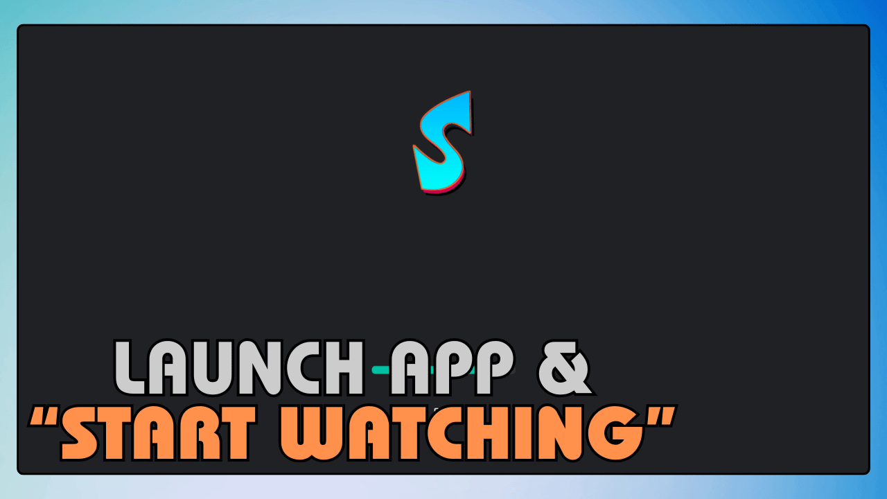Launch App and Start Watching Sports