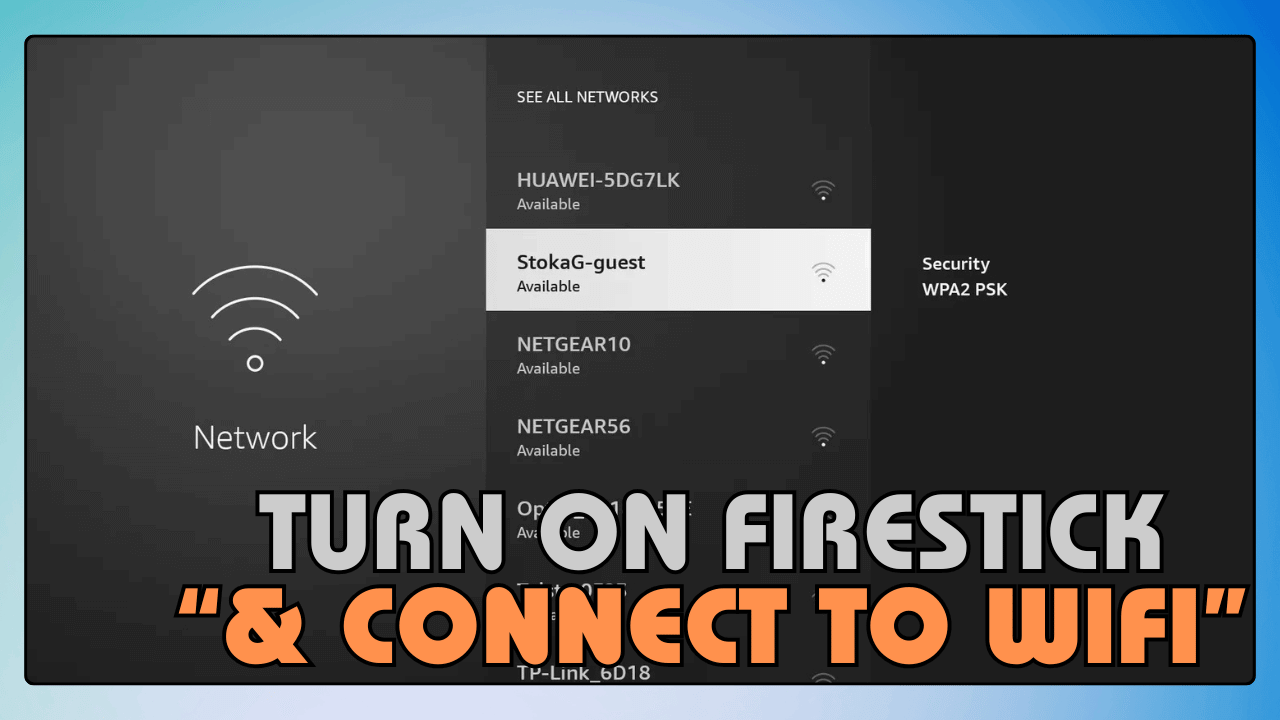 Turn On Your Firestick and Connect to Wi-Fi